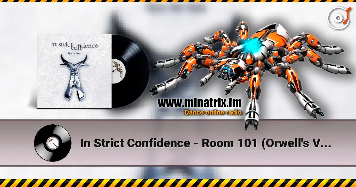 In Strict Confidence - Room 101 (Orwell's Visibility) online in hoher Qualität hören | Minatrix.FM