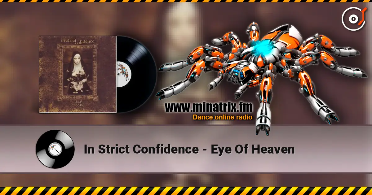 In Strict Confidence - Eye Of Heaven online in hoher Qualität hören | Minatrix.FM