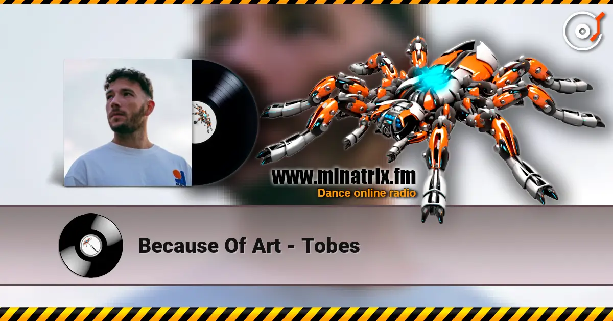 Because Of Art - Tobes online in hoher Qualität hören | Minatrix.FM