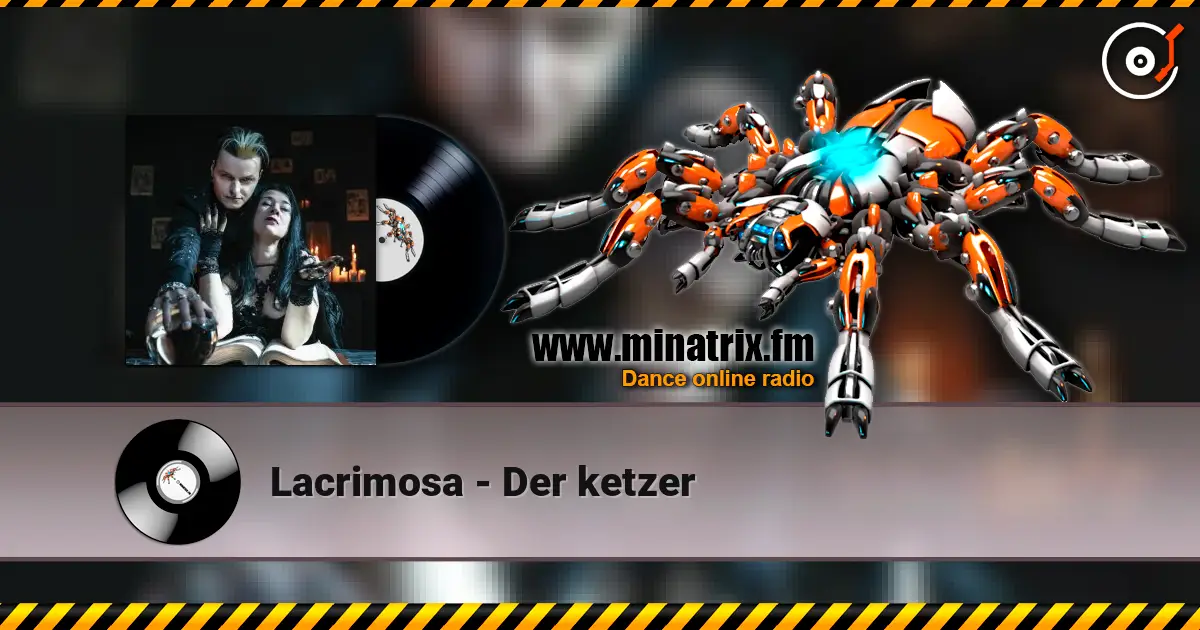 Lacrimosa - Der ketzer online in hoher Qualität hören | Minatrix.FM