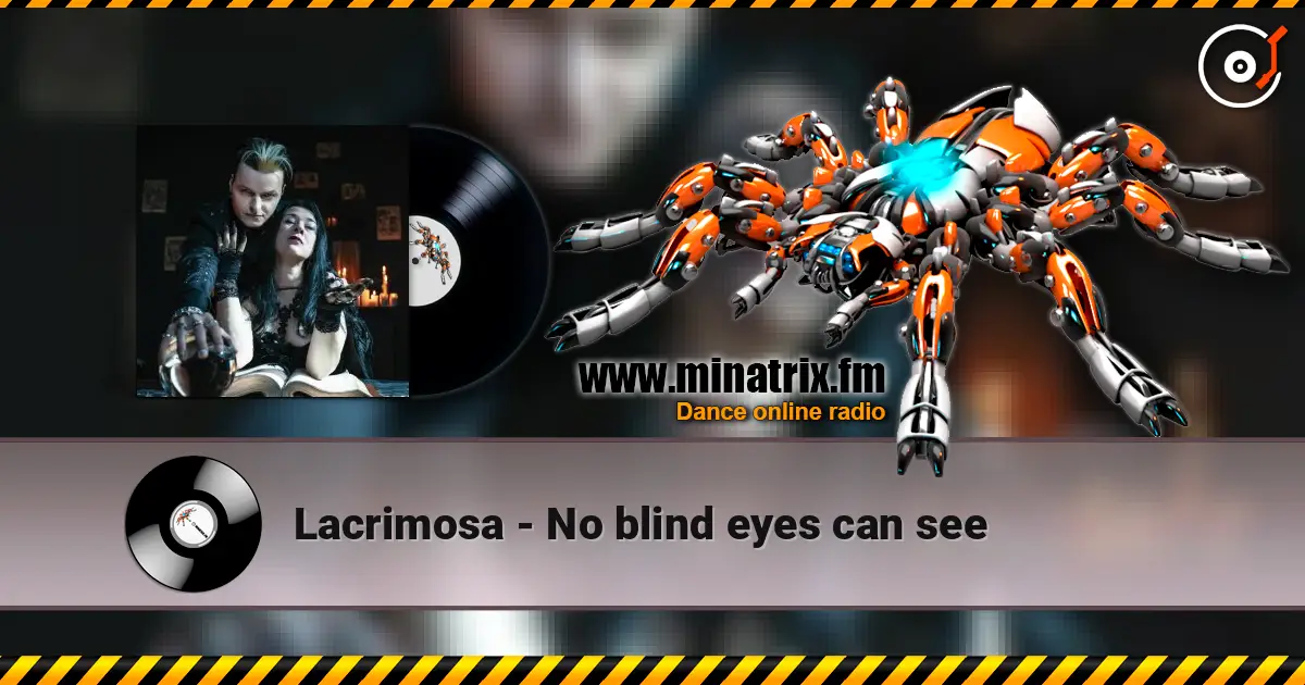 Lacrimosa - No blind eyes can see online in hoher Qualität hören | Minatrix.FM