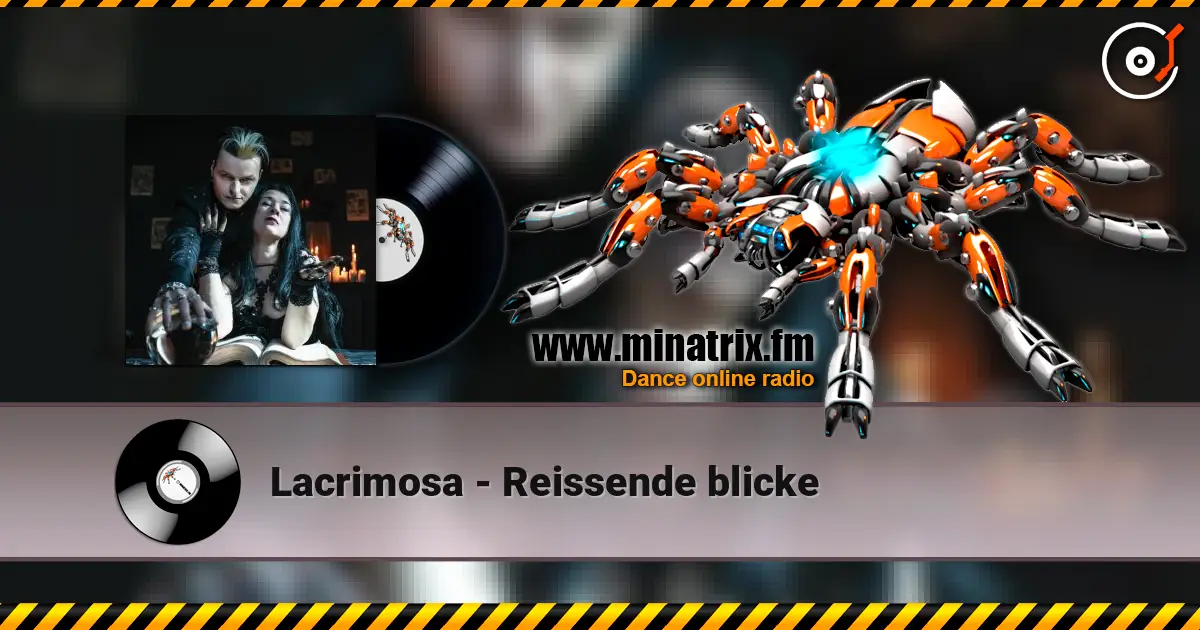 Lacrimosa - Reissende blicke online in hoher Qualität hören | Minatrix.FM