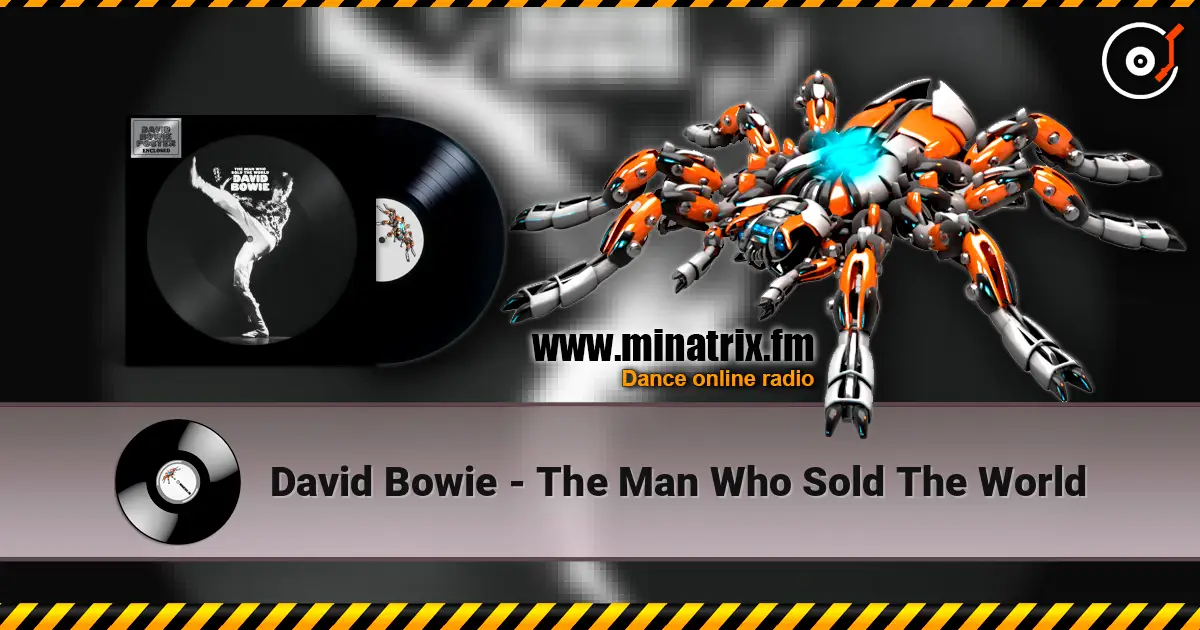 David Bowie - The Man Who Sold The World online in hoher Qualität hören | Minatrix.FM