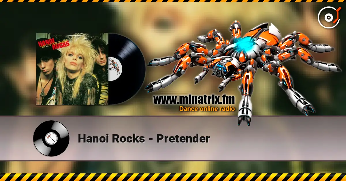 Hanoi Rocks - Pretender online in hoher Qualität hören | Minatrix.FM