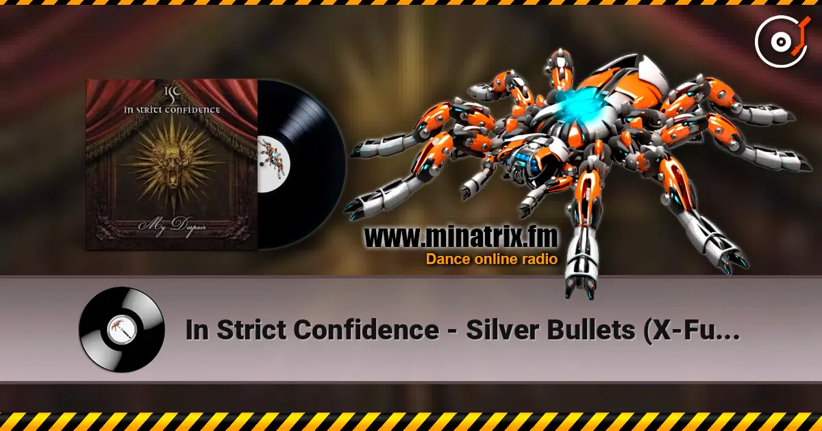 In Strict Confidence - Silver Bullets (X-Fusion Remix) online in hoher Qualität hören | Minatrix.FM