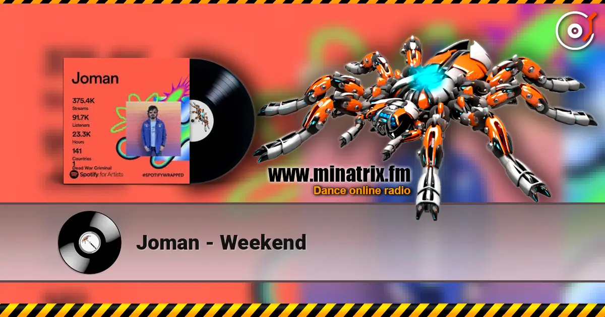 Joman - Weekend online in hoher Qualität hören | Minatrix.FM