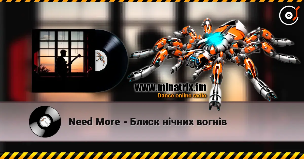 Need More - Блиск нічних вогнів online in hoher Qualität hören | Minatrix.FM