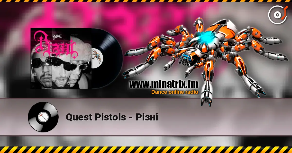 Quest Pistols - Різні online in hoher Qualität hören | Minatrix.FM