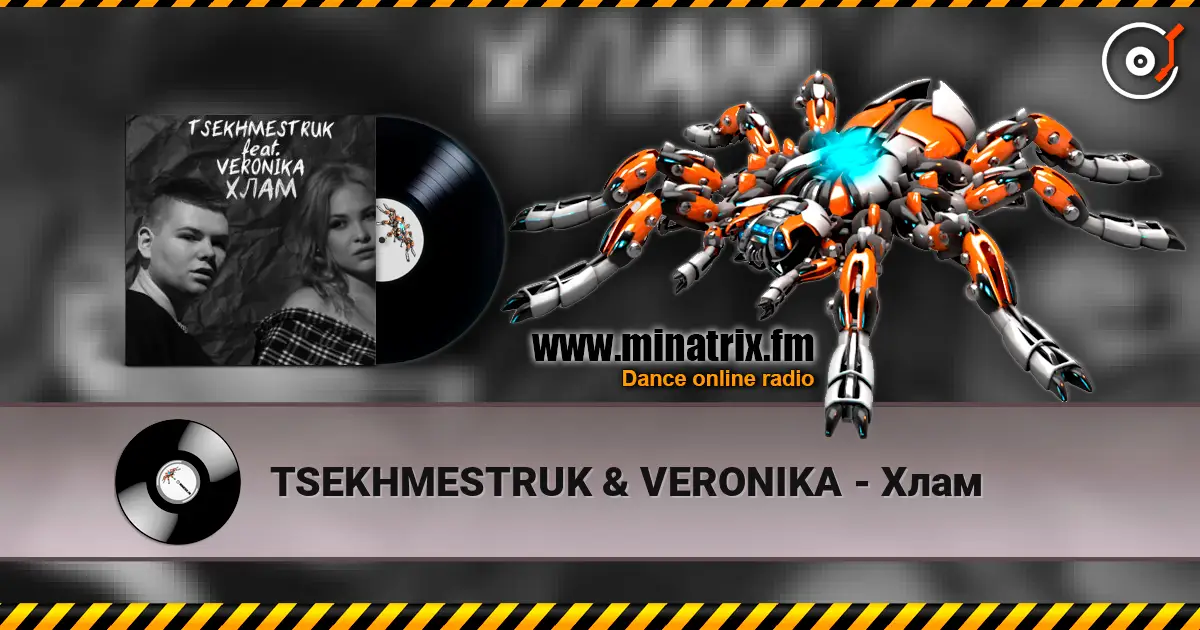 TSEKHMESTRUK & VERONIKA - Хлам online in hoher Qualität hören | Minatrix.FM