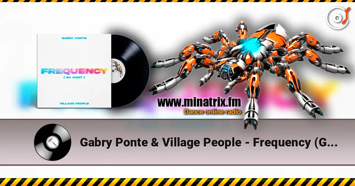 Gabry Ponte & Village People - Frequency (Go West) online in hoher Qualität hören | Minatrix.FM