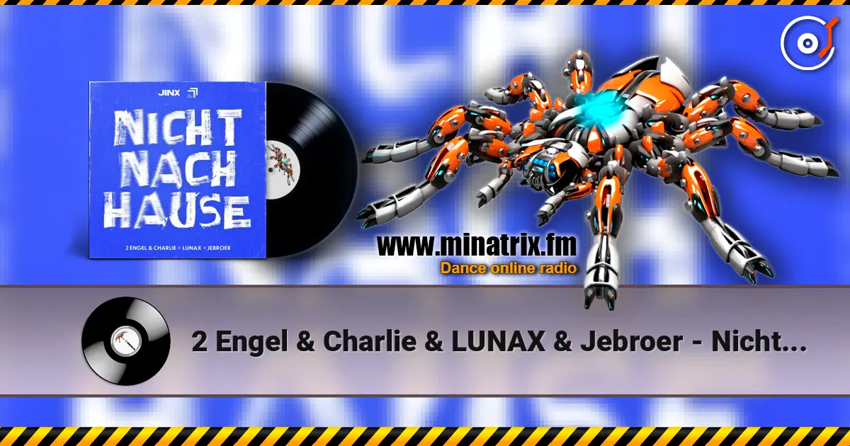 2 Engel & Charlie & LUNAX & Jebroer - Nicht Nach Hause online in hoher Qualität hören | Minatrix.FM