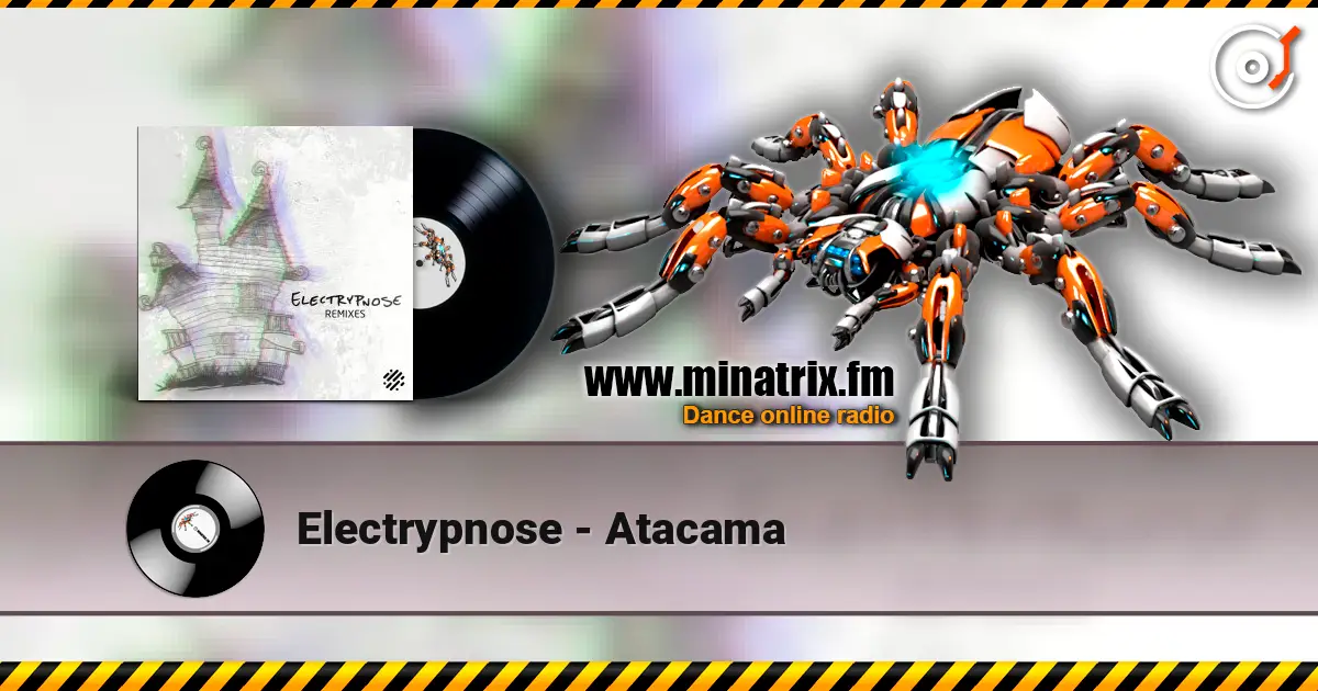 Electrypnose - Atacama online in hoher Qualität hören | Minatrix.FM