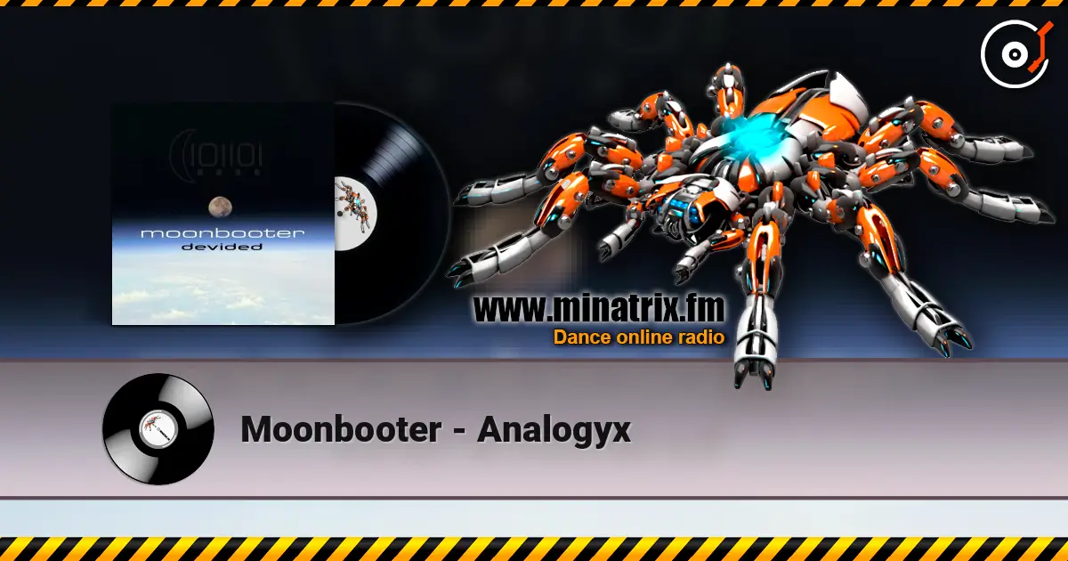 Moonbooter - Analogyx online in hoher Qualität hören | Minatrix.FM
