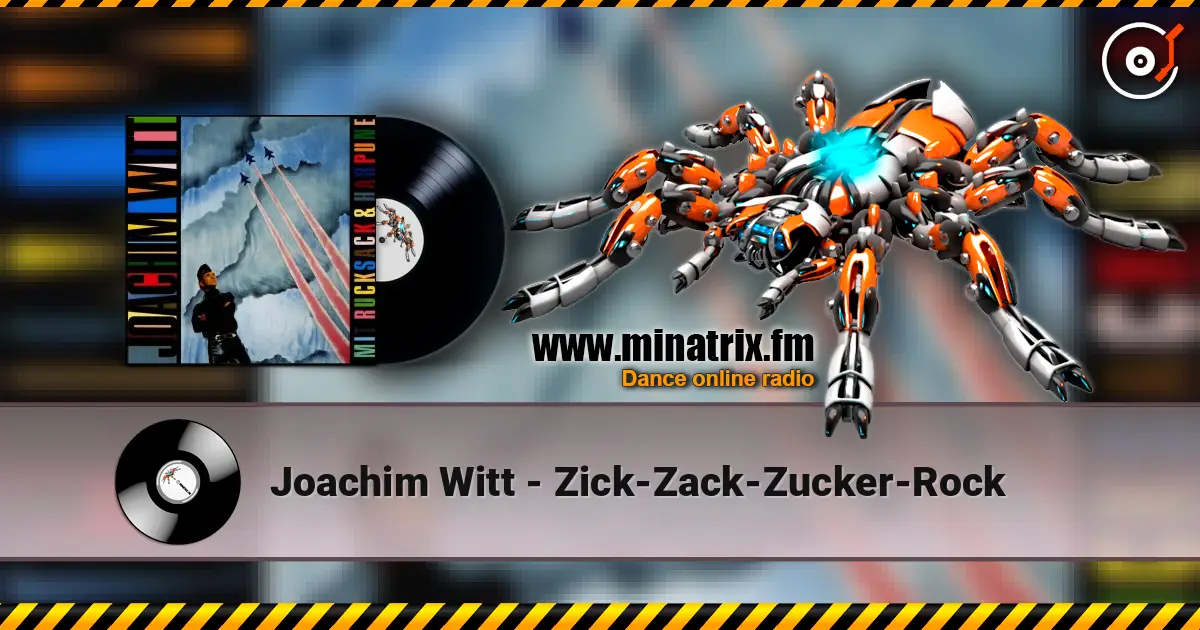 Joachim Witt - Zick-Zack-Zucker-Rock online in hoher Qualität hören | Minatrix.FM