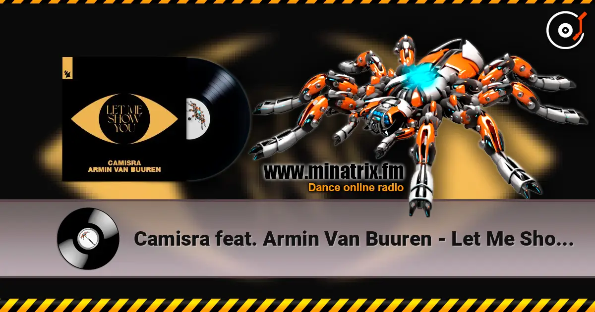 Camisra feat. Armin Van Buuren - Let Me Show You online in hoher Qualität hören | Minatrix.FM