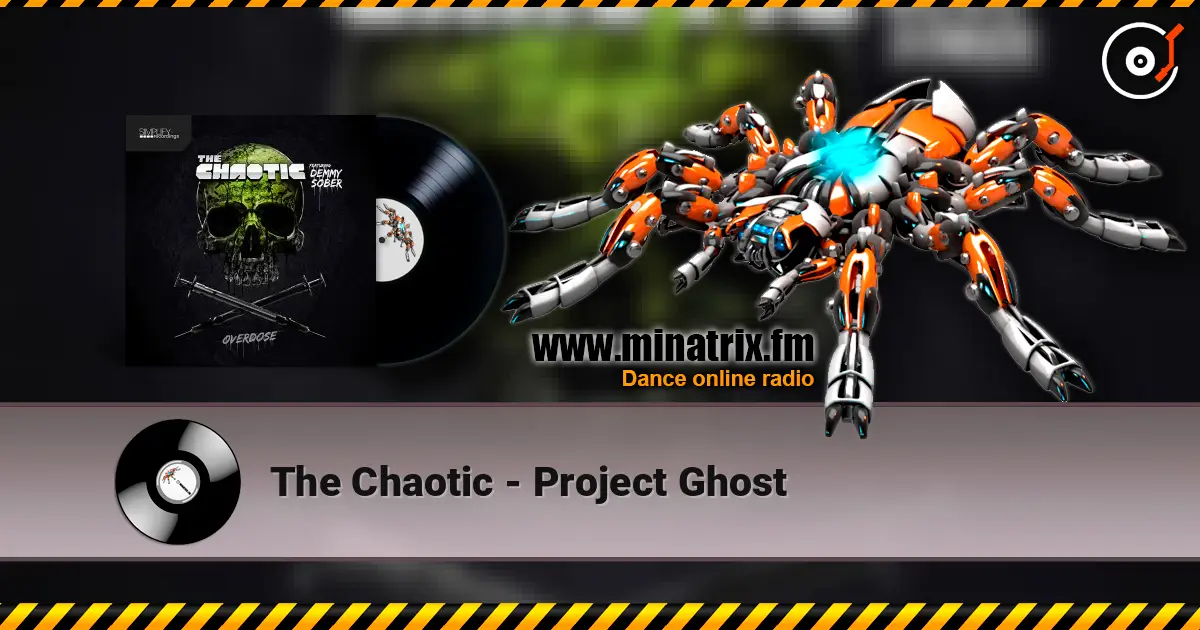 The Chaotic - Project Ghost online in hoher Qualität hören | Minatrix.FM