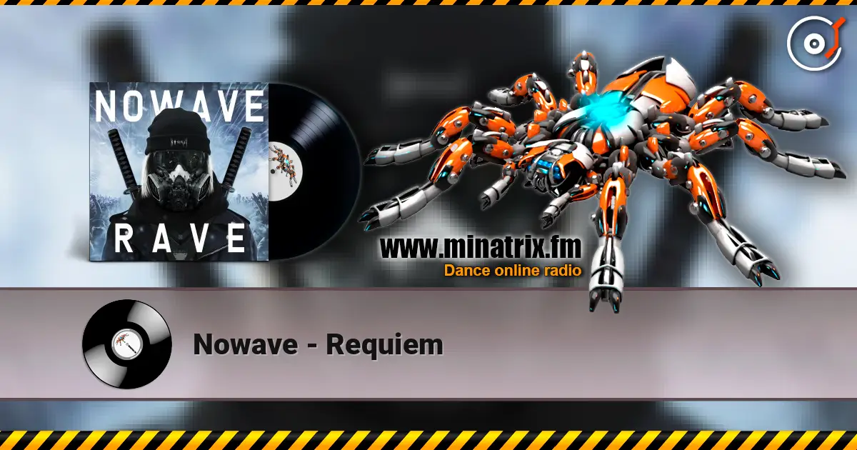 Nowave - Requiem online in hoher Qualität hören | Minatrix.FM