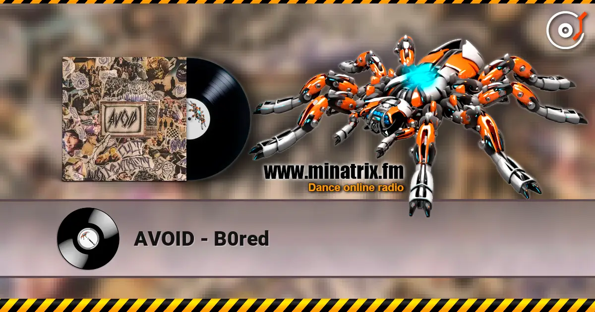 AVOID - B0red online in hoher Qualität hören | Minatrix.FM