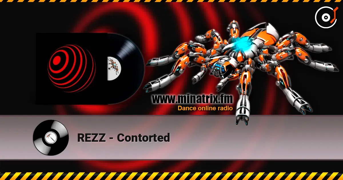 REZZ - Contorted online in hoher Qualität hören | Minatrix.FM
