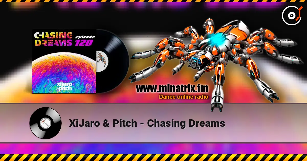 XiJaro & Pitch - Chasing Dreams online in hoher Qualität hören | Minatrix.FM