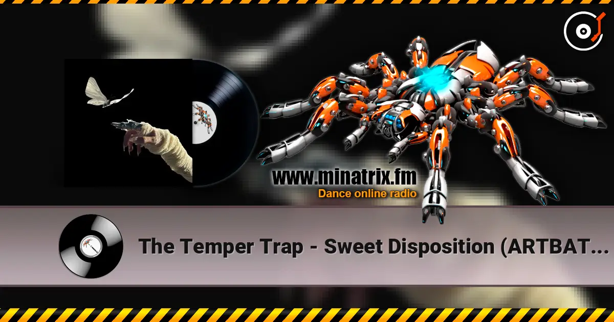 The Temper Trap - Sweet Disposition (ARTBAT Extended Remix) online in hoher Qualität hören | Minatrix.FM