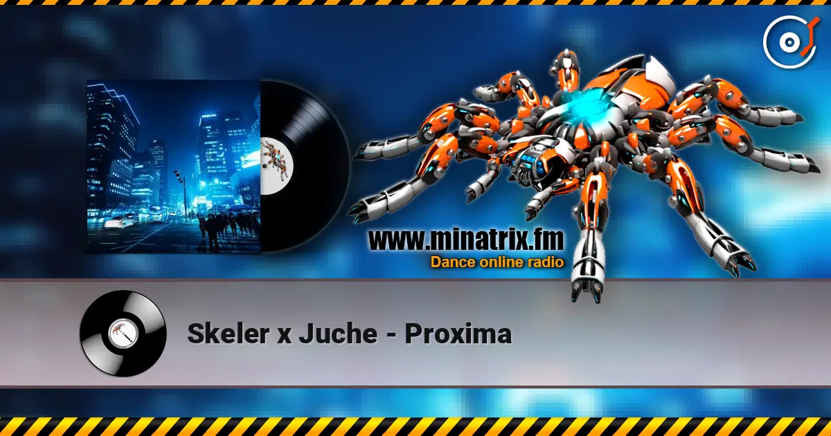 Skeler x Juche - Proxima online in hoher Qualität hören | Minatrix.FM