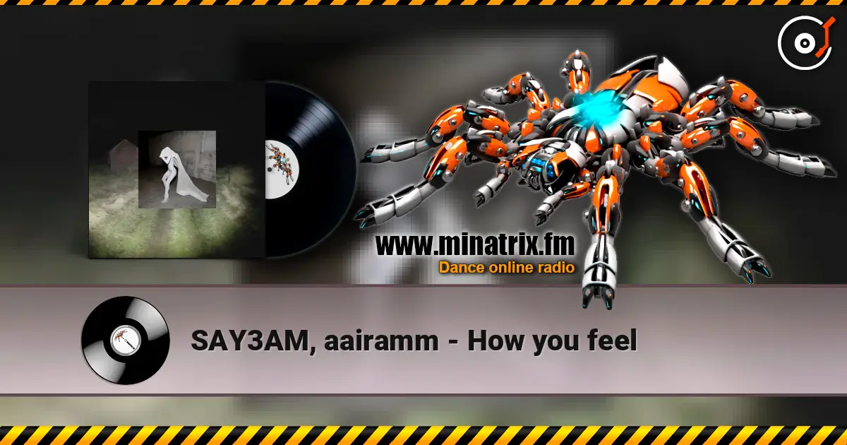 SAY3AM, aairamm - How you feel online in hoher Qualität hören | Minatrix.FM