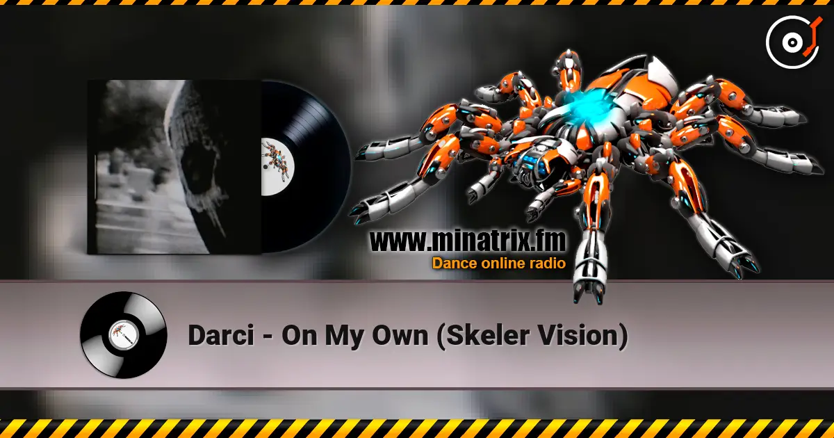 Darci - On My Own (Skeler Vision) online in hoher Qualität hören | Minatrix.FM