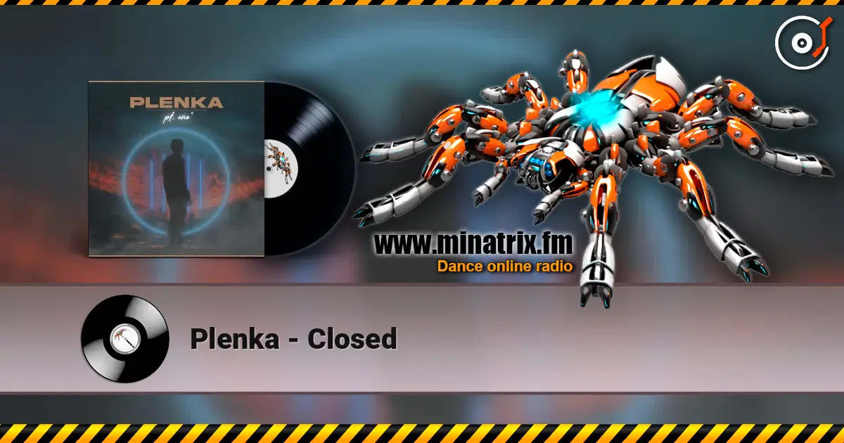 Plenka - Closed online in hoher Qualität hören | Minatrix.FM