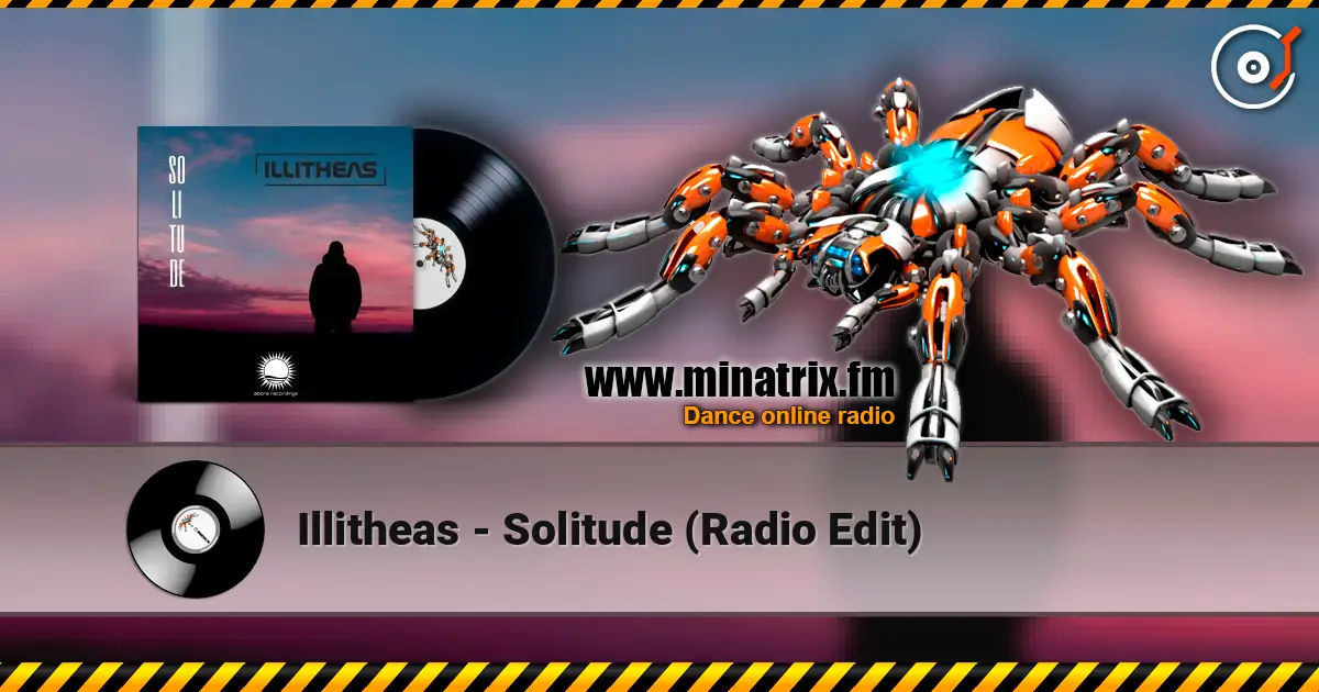 Illitheas - Solitude (Radio Edit) online in hoher Qualität hören | Minatrix.FM