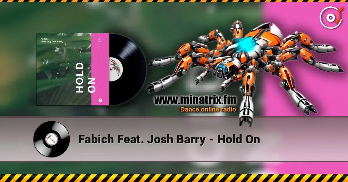 Fabich Feat. Josh Barry - Hold On online in hoher Qualität hören | Minatrix.FM