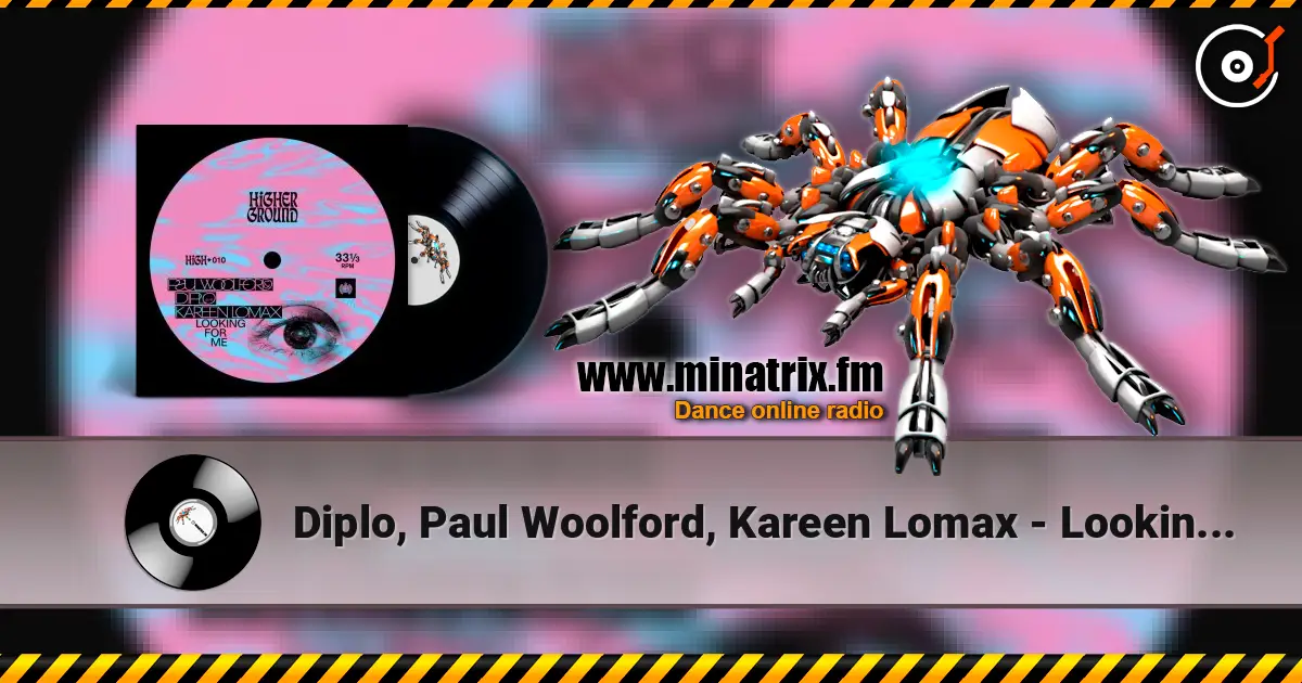 Diplo, Paul Woolford, Kareen Lomax - Looking For Me online in hoher Qualität hören | Minatrix.FM