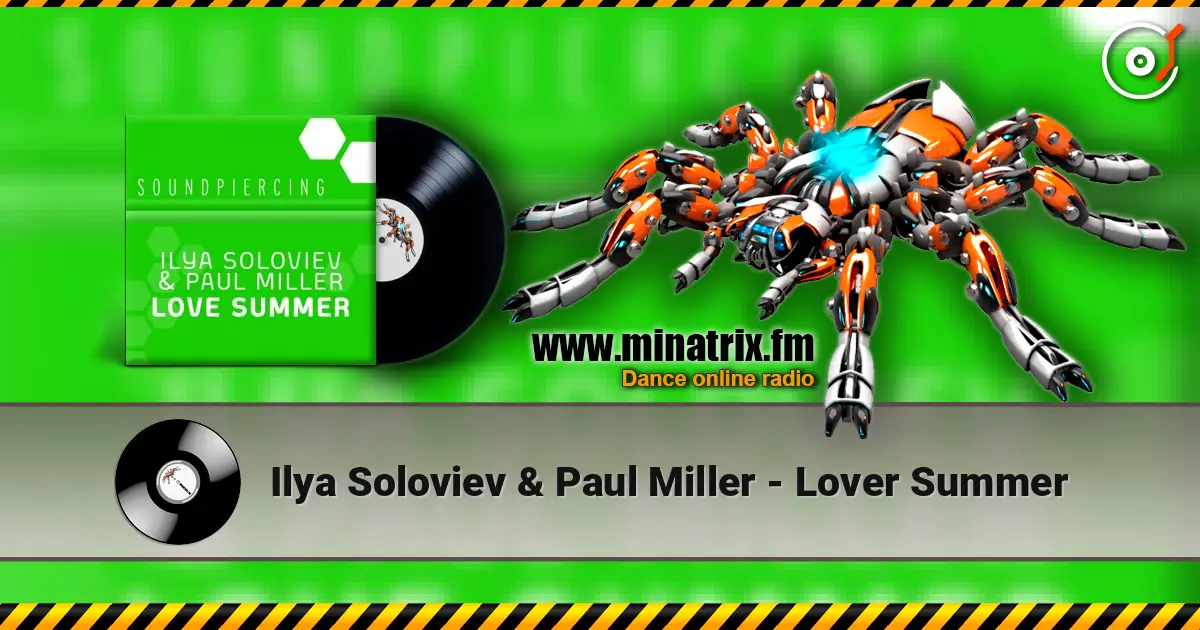 Ilya Soloviev & Paul Miller - Lover Summer online in hoher Qualität hören | Minatrix.FM