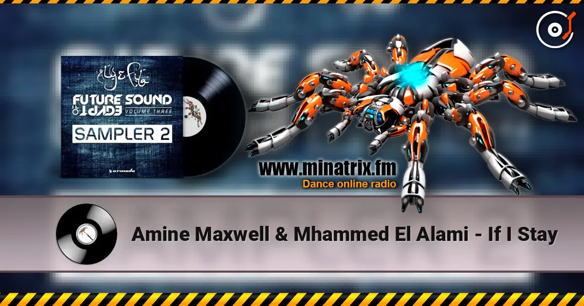 Amine Maxwell & Mhammed El Alami - If I Stay online in hoher Qualität hören | Minatrix.FM