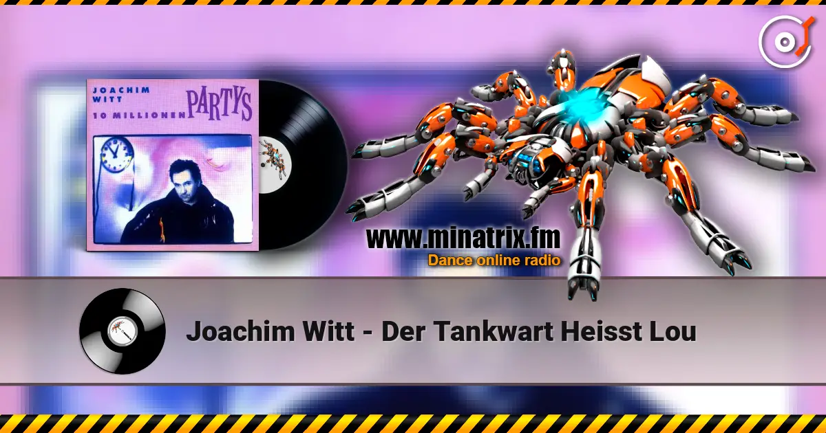 Joachim Witt - Der Tankwart Heisst Lou online in hoher Qualität hören | Minatrix.FM