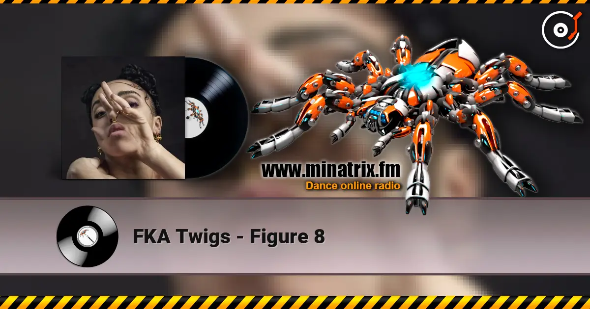FKA Twigs - Figure 8 online in hoher Qualität hören | Minatrix.FM