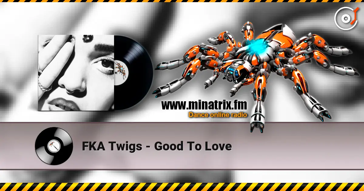 FKA Twigs - Good To Love online in hoher Qualität hören | Minatrix.FM