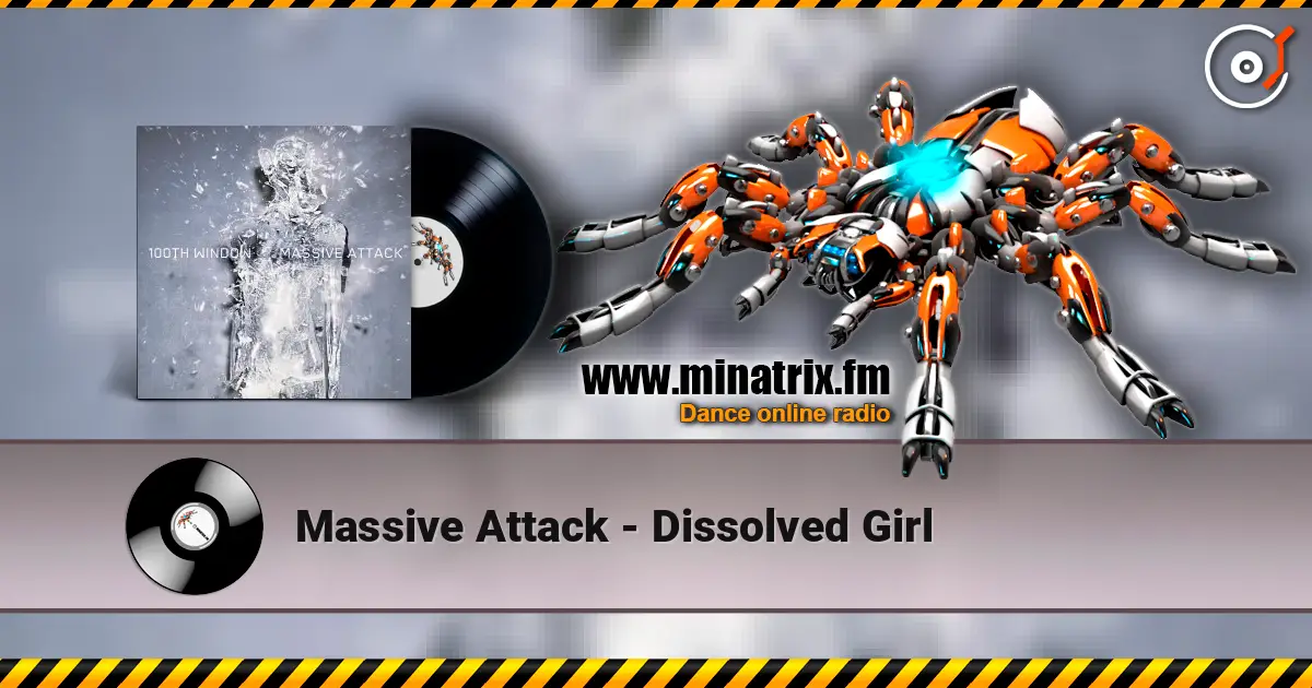 Massive Attack - Dissolved Girl online in hoher Qualität hören | Minatrix.FM