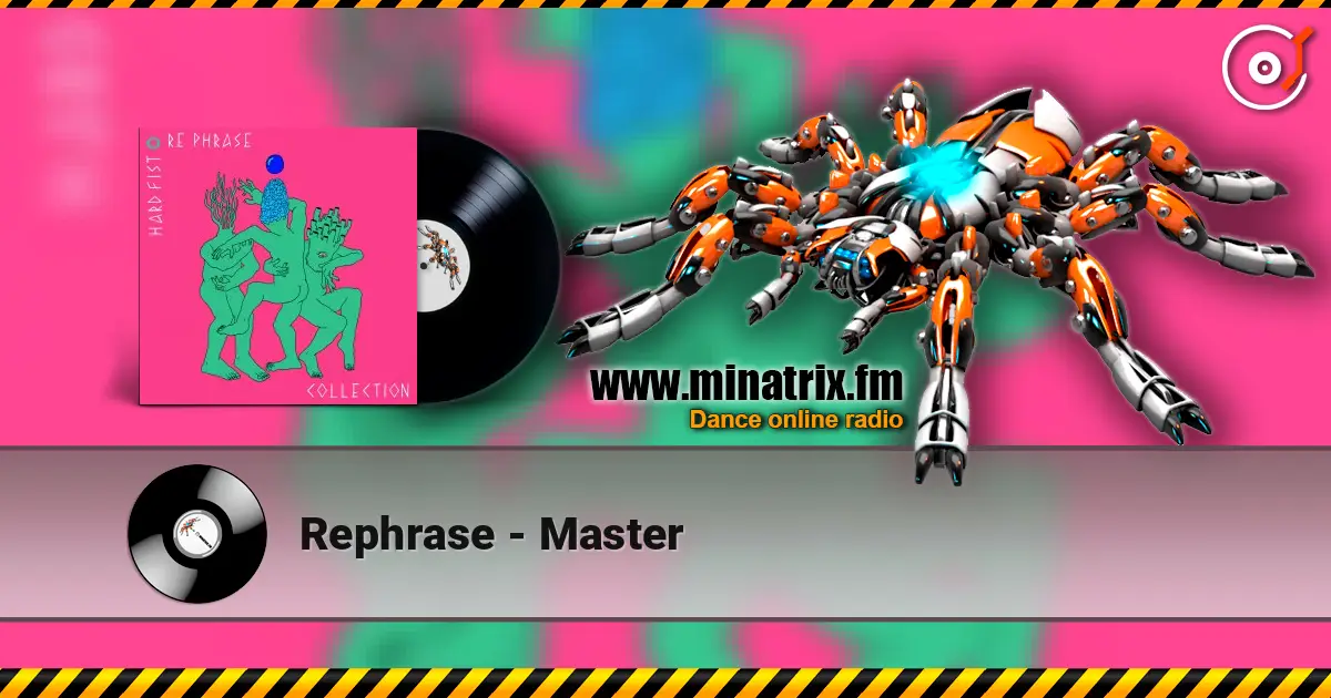Rephrase - Master online in hoher Qualität hören | Minatrix.FM