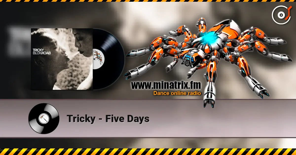 Tricky - Five Days online in hoher Qualität hören | Minatrix.FM