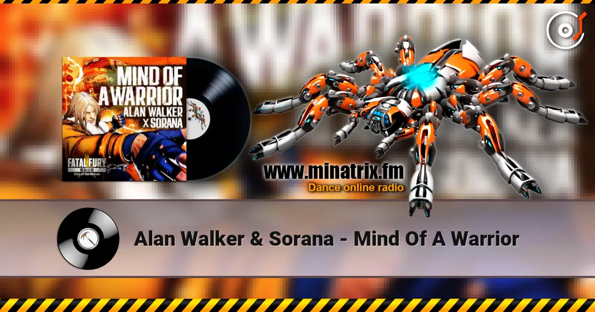 Alan Walker & Sorana - Mind Of A Warrior online in hoher Qualität hören | Minatrix.FM