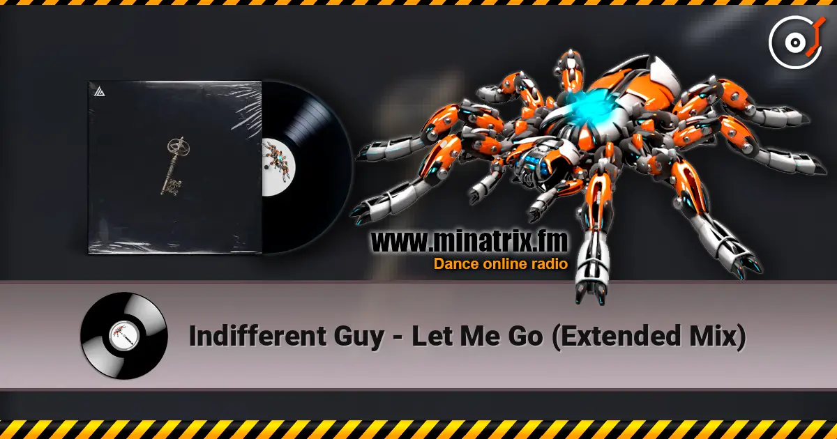 Indifferent Guy - Let Me Go (Extended Mix) online in hoher Qualität hören | Minatrix.FM