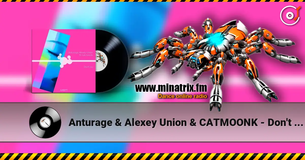 Anturage & Alexey Union & CATMOONK - Don't Cry (Extended Mix) online in hoher Qualität hören | Minatrix.FM
