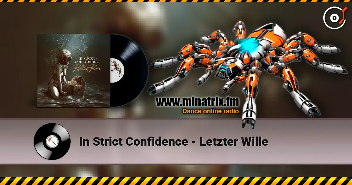 In Strict Confidence - Letzter Wille online in hoher Qualität hören | Minatrix.FM