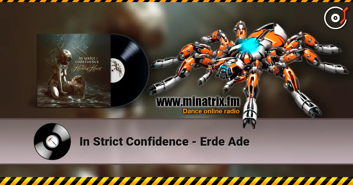 In Strict Confidence - Erde Ade online in hoher Qualität hören | Minatrix.FM