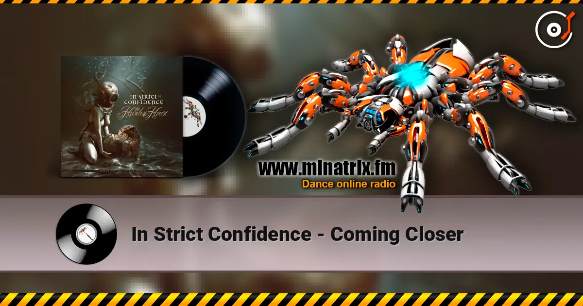 In Strict Confidence - Coming Closer online in hoher Qualität hören | Minatrix.FM