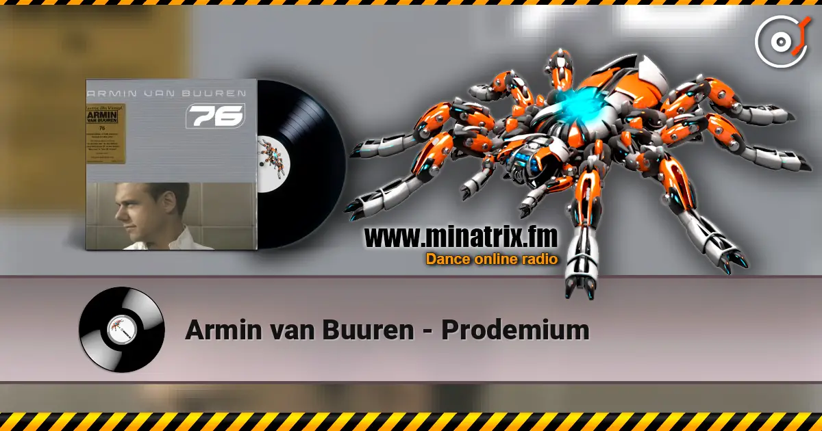 Armin van Buuren - Prodemium online in hoher Qualität hören | Minatrix.FM