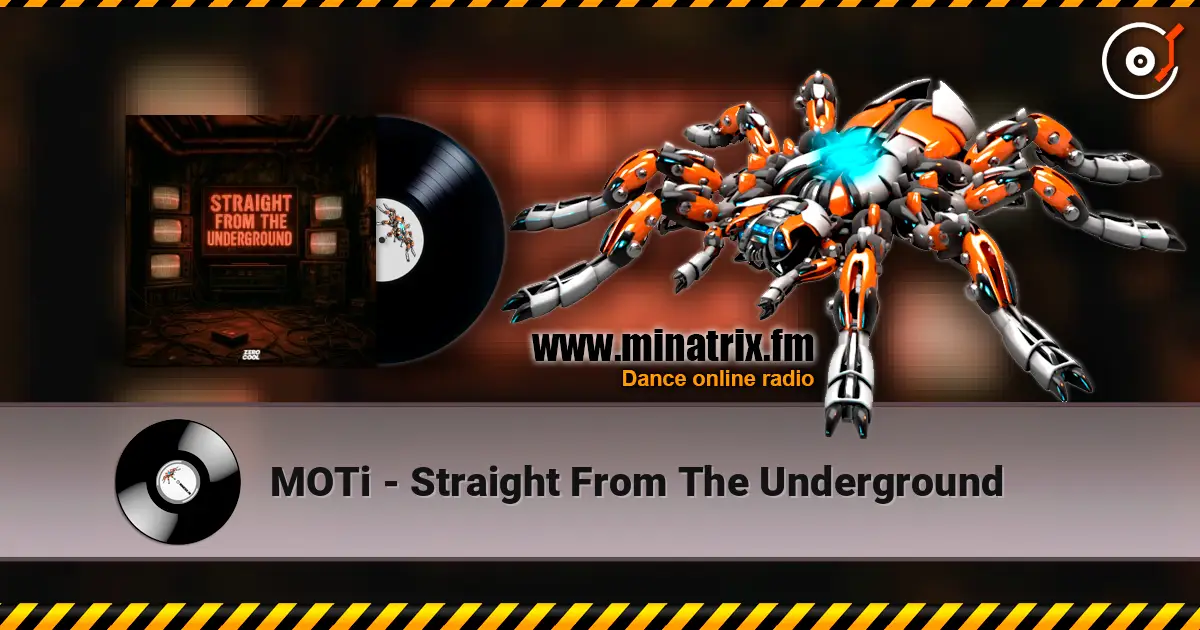 MOTi - Straight From The Underground online in hoher Qualität hören | Minatrix.FM