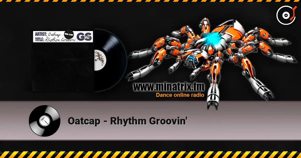 Oatcap - Rhythm Groovin' online in hoher Qualität hören | Minatrix.FM