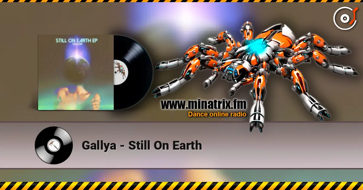 Gallya - Still On Earth online in hoher Qualität hören | Minatrix.FM